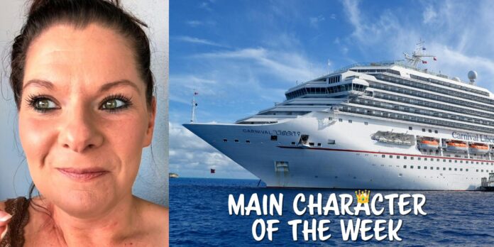 Main Character of the Week: Carnival customer who had her $15k trip canceled