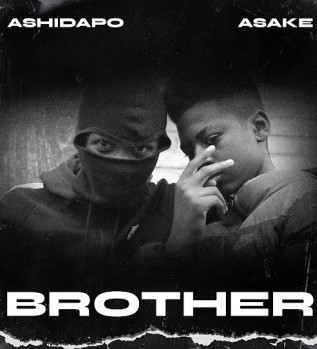 1720523121 238 Ashidapo ft Asake – Brother