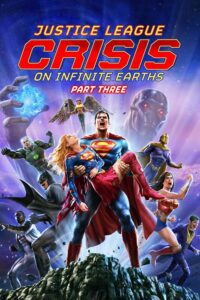 1721233297 76 MOVIE Justice League Crisis on Infinite Earths Part Three –