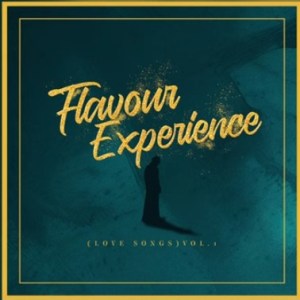 1722017658 198 ALBUM EP Flavour – Flavour Experience Love Songs Vol1