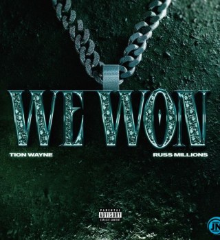 1722185272 488 Tion Wayne ft Russ Millions – We Won