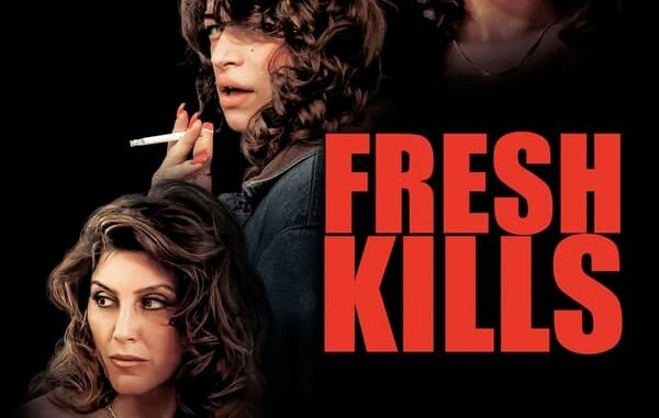 Fresh Kills – Hollywood Movie2024