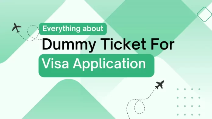 Understanding the Benefits of a Dummy Ticket for Visa Applications