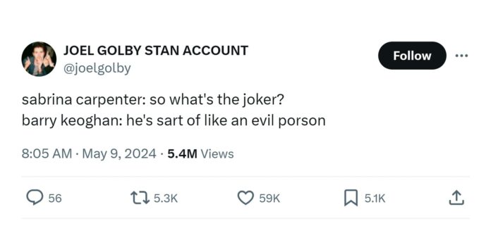 What ‘He’s sart of like an evil porson’ has to do with Barry Keoghan and Sabrina Carpenter