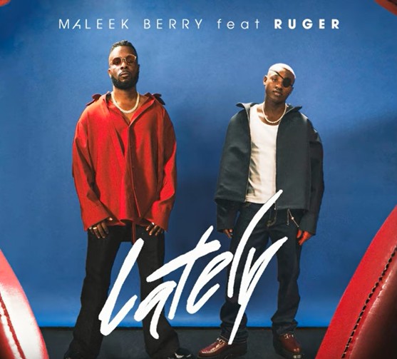 1726178260 167 Maleek Berry ft Ruger – Lately